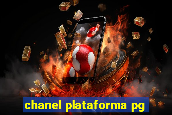 chanel plataforma pg